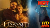 The Unwanted Mate  Full Movie HD - Best Drama ShortFilms Hot Romantic Love