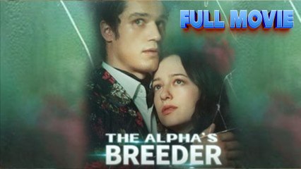[Hot Drama] The Alphas Breeder - Full Movie (2025)