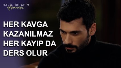 Her Kavga Kazanılmaz, Ker Kayıp da Ders Olur - Halil İbrahim Efsanesi
