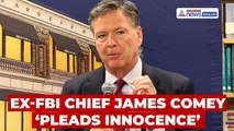 Ex-FBI Chief James Comey ‘Pleads Innocence’ After Criminally Charged by Grand Jury, Trump Celebrates