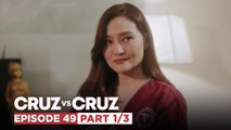Cruz vs. Cruz: Hazel, may masamang balak sa negosyo ni Felma! (Episode 49 - Part 1/3)