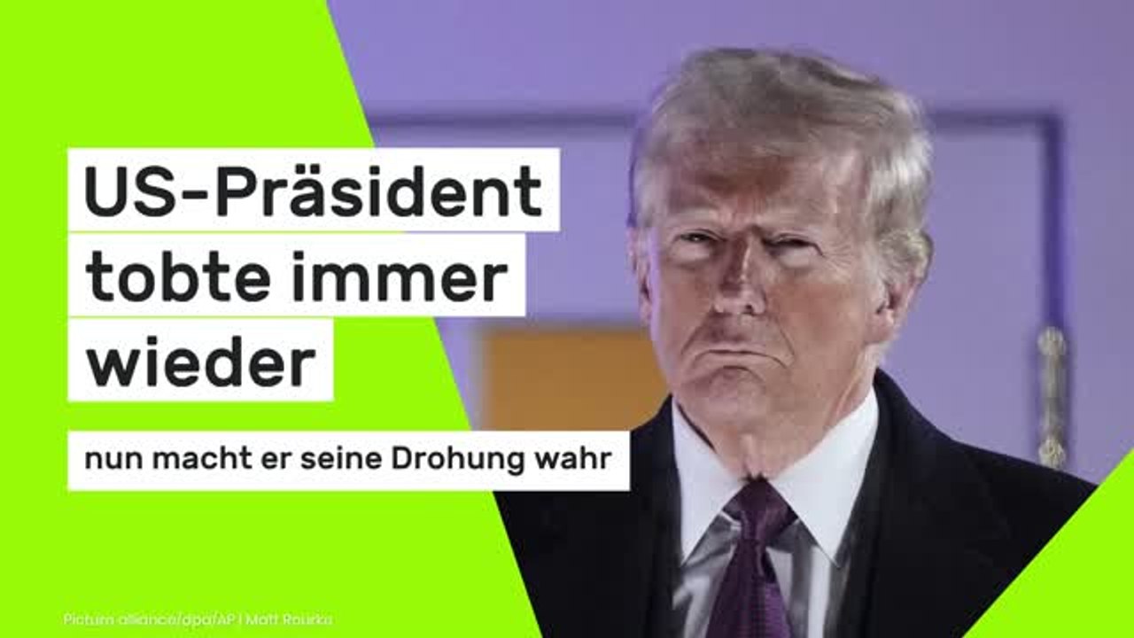 Donald Trump: US-Präsident tobte immer wieder - nun macht er seine Drohung wahr