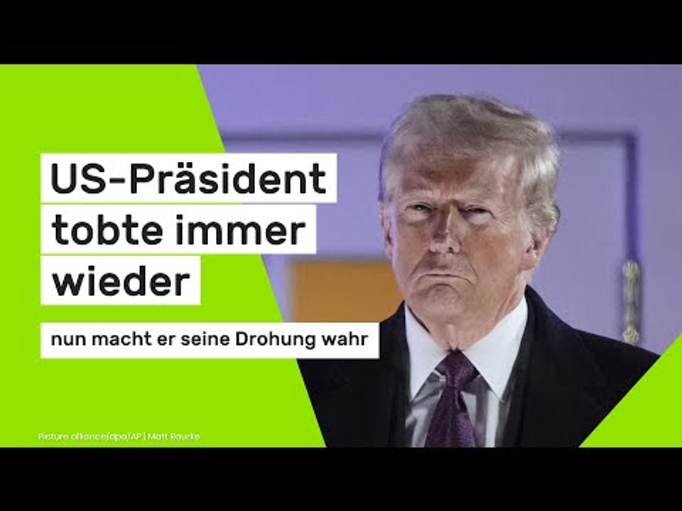 Donald Trump: US-Präsident tobte immer wieder - nun macht er seine Drohung wahr