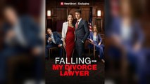 Falling For My Divorce Lawyer – FULL HD MOVIE [Eng Sub]