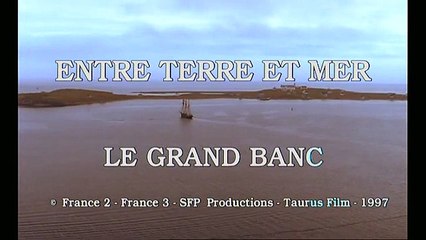 Générique Entre Terre et Mer