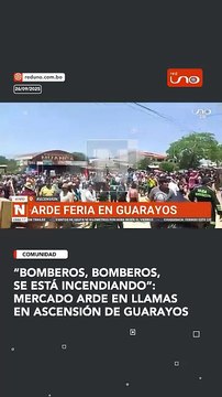 “Bomberos, bomberos, se está incendiando”: mercado arde en llamas en Ascensión de Guarayos