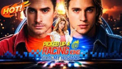 Picked Up A Racing King To Be My Husband