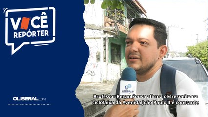 Professor Renan Sousa afirma desrespeito na ciclofaixa da Avenida João Paulo II é constante