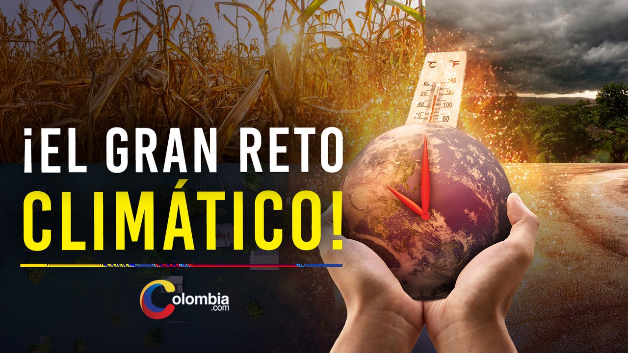 Colombia en la Cumbre Climática 2025: logros, riesgos y desafíos ante el cambio climático global