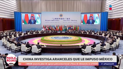 China investiga aranceles que le impuso México | DPC con Paola Rojas