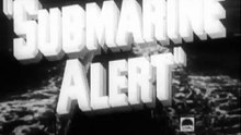 Submarine Alert (1943)