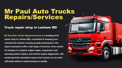 Mr Paul Auto Trucks Repairs/services | Truck repair shop