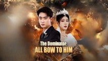 The Dominator - All Bow To Him Engsub
