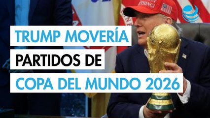 Trump analiza mover partidos de la Copa del Mundo 2026 de ciudades que considere inseguras