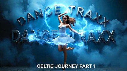 Dance Instrumental Celtc Journey Part 1 Vid