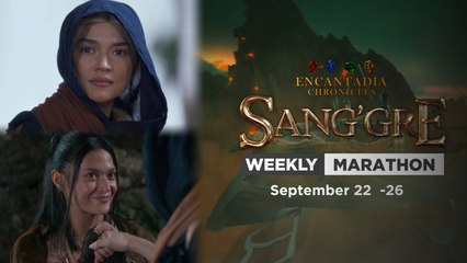 Sang'gre: Weekly Marathon (September 22 - 26, 2025) | Encantadia Chronicles