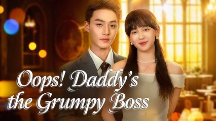 Oops Daddy’s The Grumpy Boss – FULL HD MOVIE [Eng Sub]