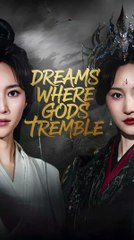 Dreams Where Gods Tremble