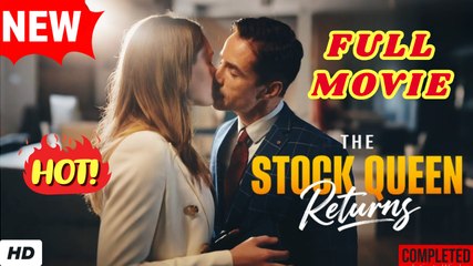 [Hot Drama] The Stock Queen Returns Full Movie