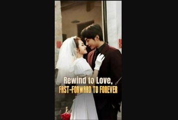 Rewind To Love, Fast-Forward To Forever
