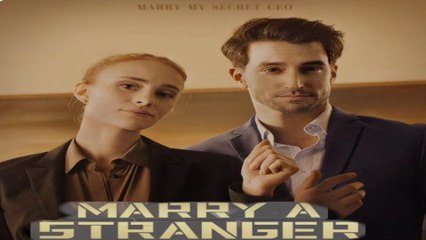Marry A Stranger - Full HD Movie 2025 [EngSub]