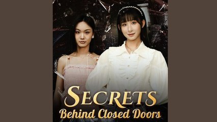 SECRETS BEHIND CLOSED DOORS - FULL MOVIES ENGLISH SUB