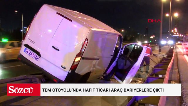 TEM Otoyolu’nda hafif ticari araç bariyerlere çıktı: 1 yaralı