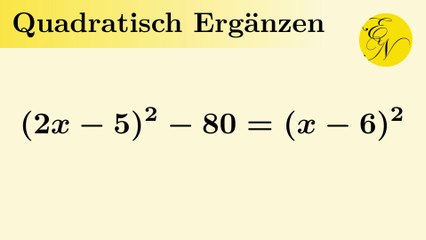 Quadratische Gleichung in beliebiger Form durch quadratisches Ergänzen lösen