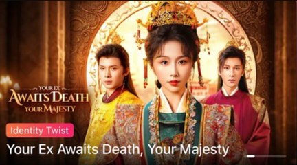 Your Ex Awaits Death, Your Majesty