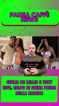 Giulia De Lellis e Tony Effe, colpo di scena prima della nascita