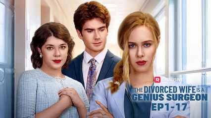 The Divorced Wife is a Genius Surgeon USA #ReelShort