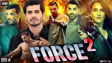 Force 2 | John Abraham, Sonakshi Sinha | Full Movie New Action Blockbuster Bollywood
