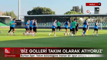 Burhan Eşer: Takım bütünlüğüne inanan bir oyun anlayışı istiyoruz