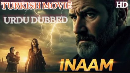 INAAM | Turkish Emotional Movie in Urdu Dubbed | Alif ki Roshnii