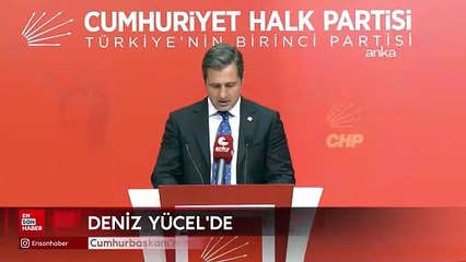 CHP Sözcüsü Deniz Yücel: Cumhurbaşkanı’nı ne oturarak ne de ayakta karşılamayız