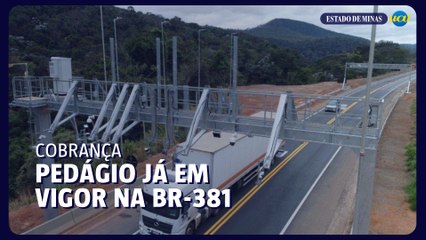Pedágio na BR-381 começa neste sábado, veja valores
