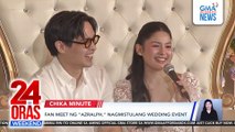 A touch of wedding vibes at “AzRalph” fan meet | 24 Oras Weekend