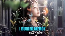 I Buried Mercy With You