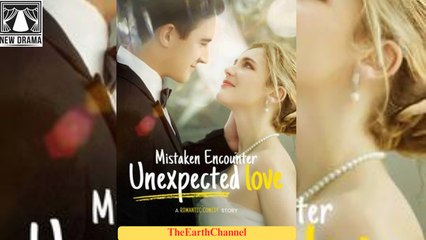 🍏💛🏴🔥  🌹 11.04 Mistaken Encounter Unexpected Love dailymotion 🌐x9raghg