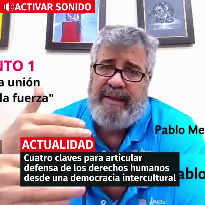 Cuatro claves para articular la defensa de los derechos humanos desde una democracia intercultural