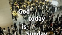 God Today is Sunday