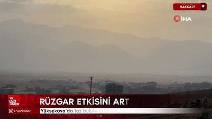 Hakkari Yüksekova’da toz bulutu etkili oldu