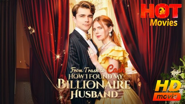From Trash to Cash: How I Found a Billionaire | Full Movie HD- Best Drama ShortFilms Hot Romantic Lover