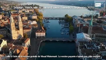 Voyage : Zurich en Suisse (Europe)