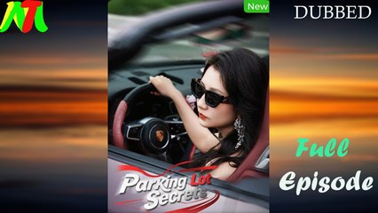 Parking Lot Secrets (Dubbed) Full Episode