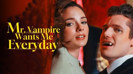[Hot 2025🔥] Mr. Vampire Wants Me Everyday Full Movie _ My Drama