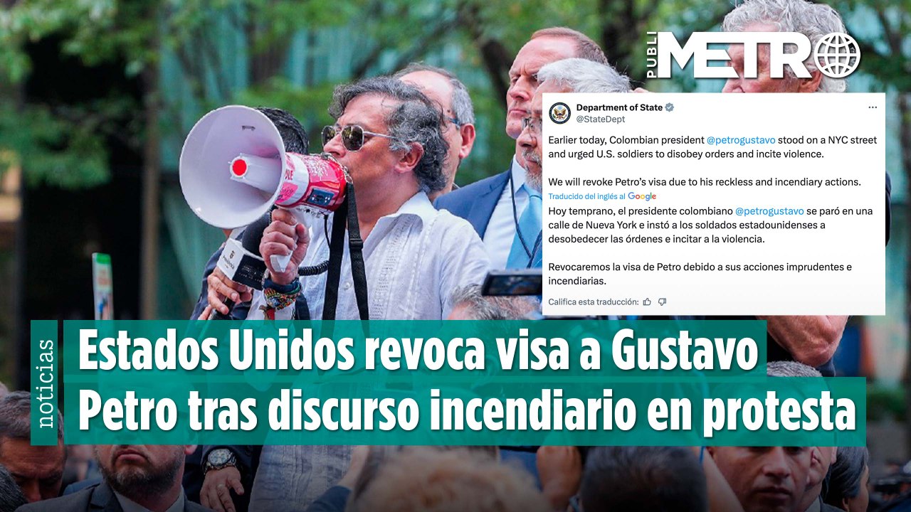 Estados Unidos revoca visa a Gustavo Petro tras discurso incendiario en protesta por Gaza