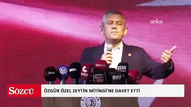 CHP Genel Başkanı Özel: Zeytinine, toprağına, ağacına sahip çıkmak isteyen herkesi yarın Zeytin Mitingi'ne davet ediyoruz