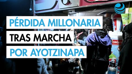 Canaco CDMX reporta pérdidas por más de 21.9 millones tras marcha por Ayotzinapa
