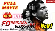 🧡🍏 🔥 Forbidden Blossom Full Short Drama I Best Romance Love Hot ShortFilms 2025